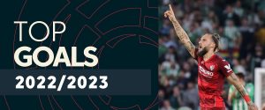 la liga 2022 23 best goals