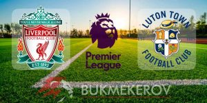 Liverpul Luton Taun prognoz i stavki koeffitsienty na match chempionata Anglii 21 fevralya 2024 goda futbol APL