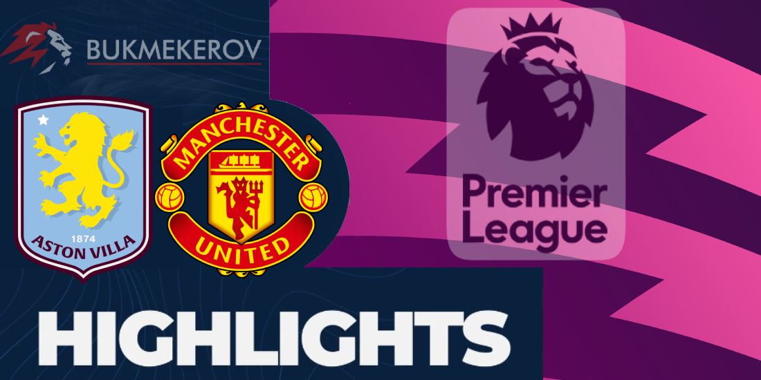 Aston Villa Manchester YUnajted Obzor matcha. Video golov. Highlights. 06.10.2024 futbol chempionat Anglii Premer liga APL