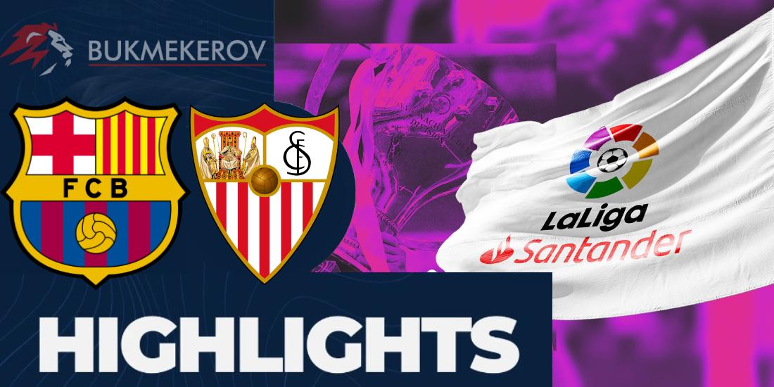 Barselona Sevilya Obzor matcha. Video golov. Highlights. 20.10.2024 futbol chempionat Ispanii La Liga Primera