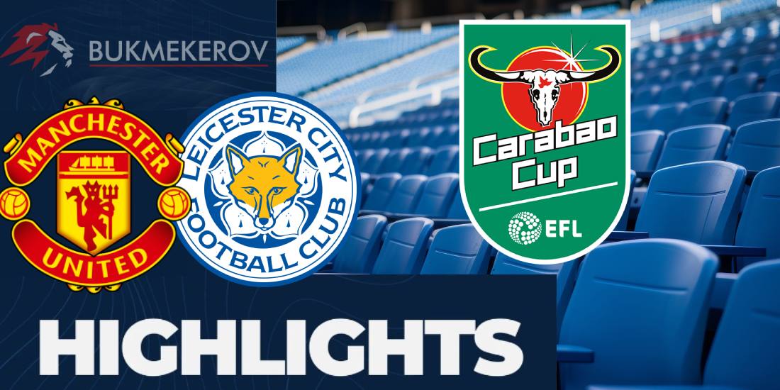 Manchester YUnajted Lester Siti Obzor matcha. Video golov. Highlights. 30.10.2024 futbol Kubok Ligi Anglii EFL Cup Carabao Cup