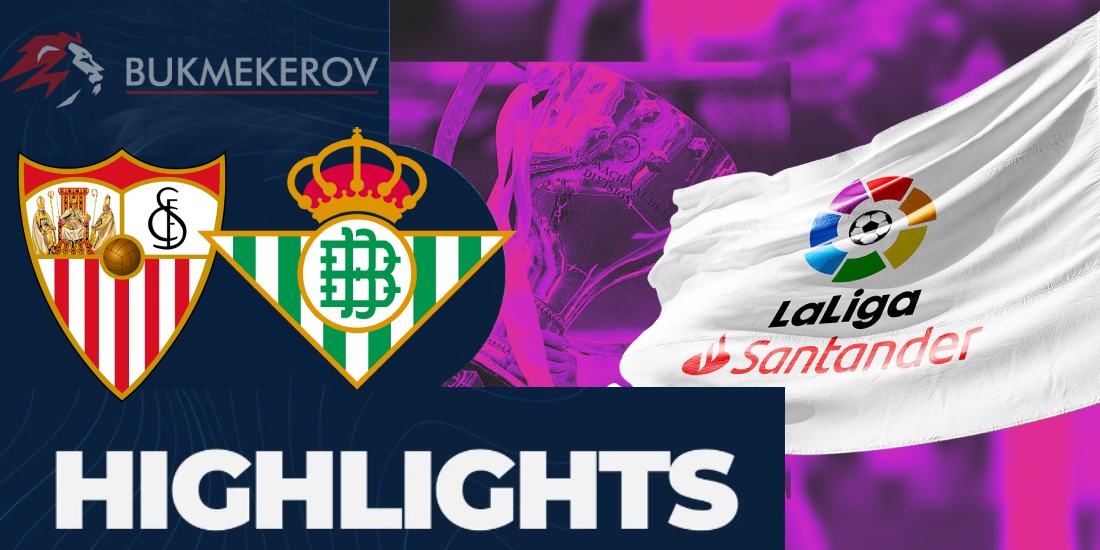 Sevilya Betis Obzor matcha. Video golov. Highlights. 06.10.2024 futbol chempionat Ispanii La Liga Primera