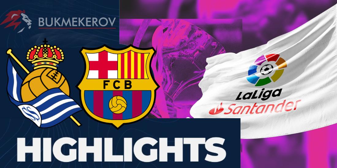 Real Sosedad Barselona Obzor matcha. Video golov. Highlights. 10.11.2024 futbol chempionat Ispanii La Liga Primera