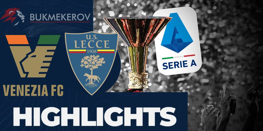 Venetsiya Lechche Obzor matcha. Video golov. Highlights. 25.11.2024 futbol chempionat Italii Seriya A