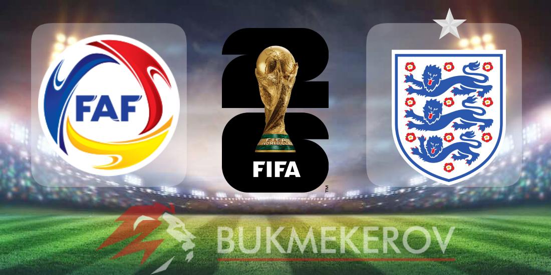 Andorra Angliya prognoz i stavki na match kvalifikatsii na CHempionat mira na 7 iyunya 2025 goda futbol CHM 2026 mundial otbor