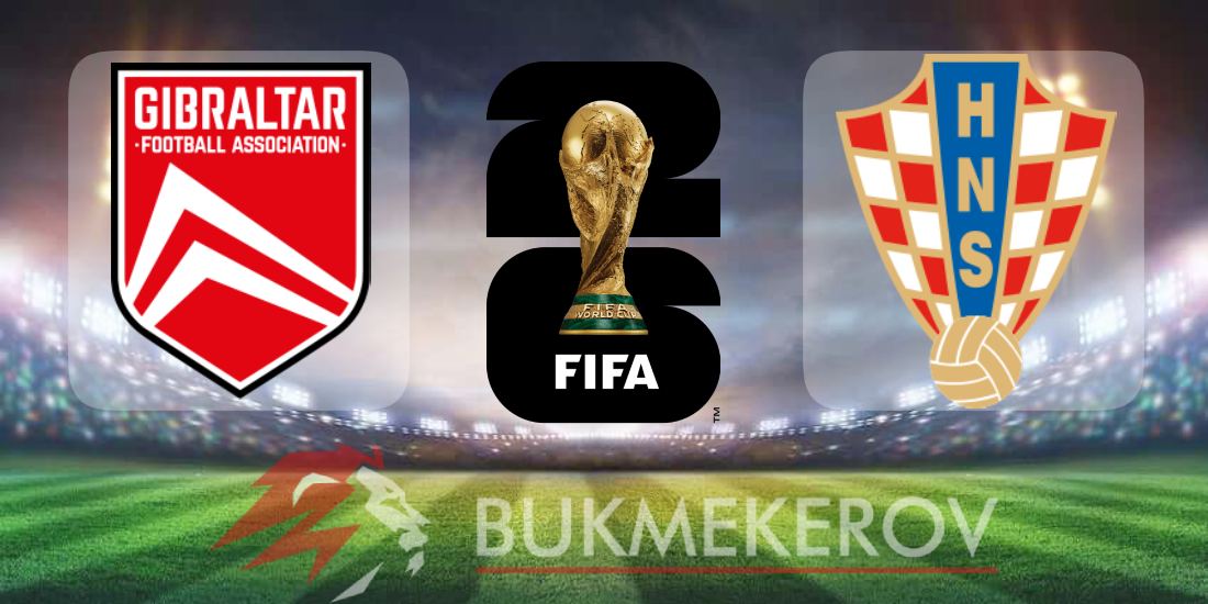 Gibraltar Horvatiya prognoz i stavki na match kvalifikatsii na CHempionat mira na 6 iyunya 2025 goda futbol CHM 2026 mundial