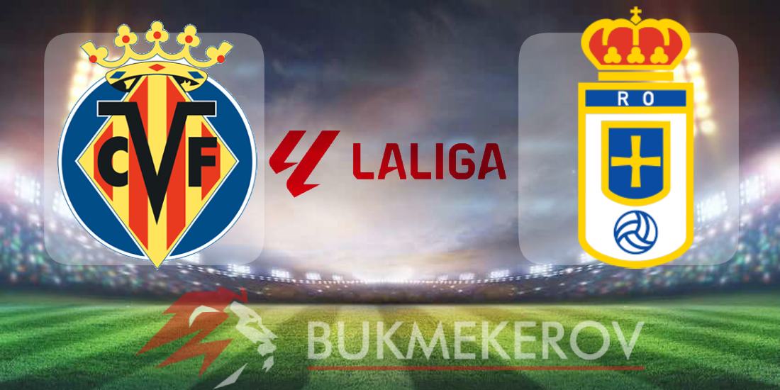 Vilyarreal Real Ovedo prognoz i stavki na match chempionata Ispanii 15 avgusta 2025 goda futbol La Liga Primera