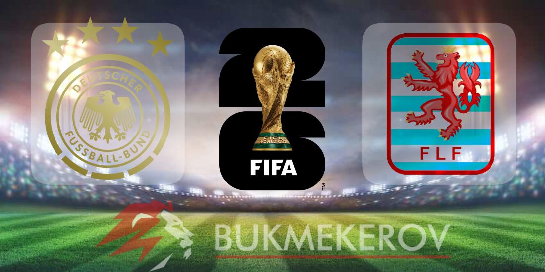 Germaniya Lyuksemburg prognoz i stavki na match kvalifikatsii na CHempionat mira na 10 oktyabrya 2025 goda futbol mundial CHM 2026
